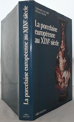 Image du vendeur pour La porcelaine europenne au XIX sicle. mis en vente par AdLib[[er]]