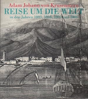 Bild des Verkufers fr Reise um die Welt in den Jahren 1803, 1804, 1805 und 1806: mit einem Portrt des Verfassers und 95 Wiedergaben von Kupferstichen aus dem Atlas zur Reise um die Welt, St. Petersburg 1814. zum Verkauf von Brbel Hoffmann