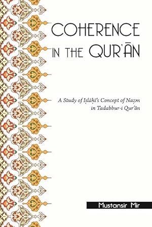 Bild des Verkufers fr Coherence in the Qur'an zum Verkauf von Catchofthedaybooks