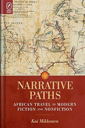 Seller image for Narrative Paths: African Travel in Modern Fiction and Nonfiction (Theory Interpretation Narrativ) for sale by WeBuyBooks