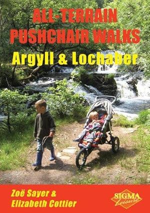 Bild des Verkufers fr All Terrain Pushchair Walks: Argyll and Lochaber zum Verkauf von WeBuyBooks