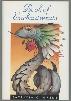 Seller image for Book of Enchantments by Patricia C. Wrede (First Edition) for sale by Heartwood Books and Art