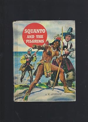 Squanto and the Pilgrims. The American Adventure Series.