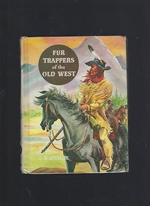 Fur Trappers of the Old West (American Adventure Series) 1961