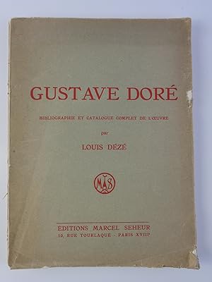 Seller image for Gustave Dor. Bibliographie et catalogue complet de l'oeuvre par Louis Dz for sale by Librairie Christian Chaboud