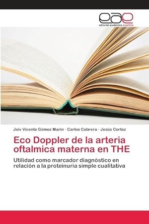 Bild des Verkufers fr Eco Doppler de la arteria oftalmica materna en THE zum Verkauf von moluna
