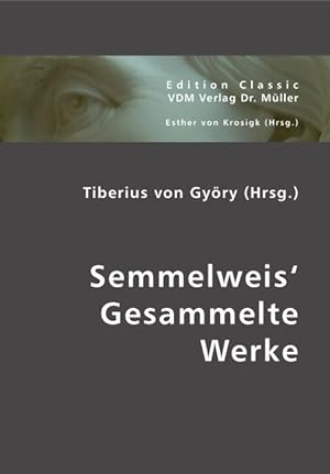 Imagen del vendedor de Semmelweis\ Gesammelte Werke a la venta por moluna