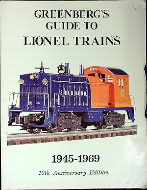 Bild des Verkufers fr Greenberg's Guide to Lionel Trains, 1945-1969. 10th Anniversary Edition zum Verkauf von Wonder Book