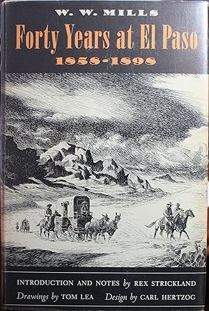 Imagen del vendedor de Forty Years at El Paso 1858-1898 With Drawings by Tom Lea Introduction and Notes by Rex W. Strickland a la venta por Old West Books  (ABAA)