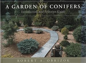 Imagen del vendedor de A Garden of Conifers Introduction and Selection Guide a la venta por Ye Old Bookworm
