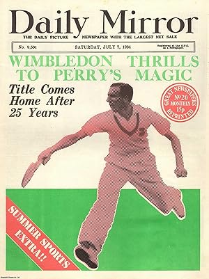 Wimbledon Thrills to Perry's Magic. Title Comes Home After 25 Years. Daily Mirror. Saturday, July...