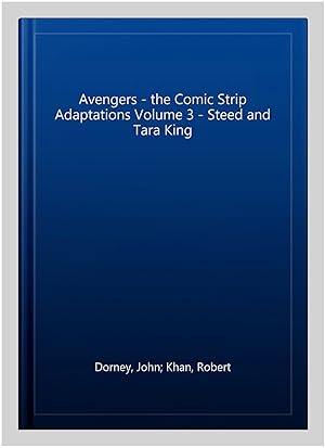 Seller image for Avengers - the Comic Strip Adaptations Volume 3 - Steed and Tara King for sale by GreatBookPrices