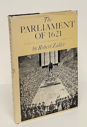 Image du vendeur pour The Parliament of 1621: A study in constitutional conflict mis en vente par Queen City Books