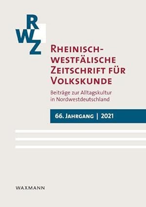 Bild des Verkufers fr Rheinisch-Westflische Zeitschrift fr Volkskunde 66 (2021) : "Bergbaukultur in Westfalen - was bleibt?" zum Verkauf von AHA-BUCH GmbH