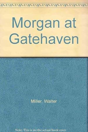 Bild des Verkufers fr Morgan at Gatehaven zum Verkauf von WeBuyBooks