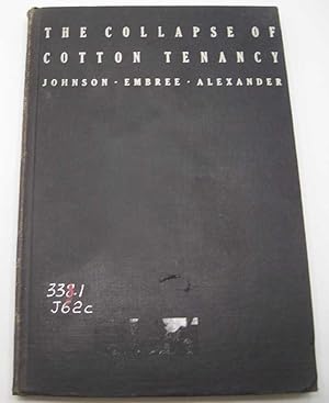 Imagen del vendedor de The Collapse of Cotton Tenancy: Summary of Field Studies and Statistical Surveys 1933-1935 a la venta por Easy Chair Books
