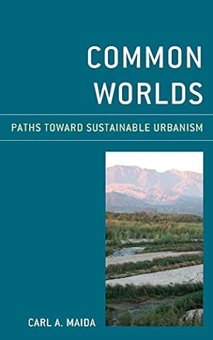 Seller image for Common Worlds: Paths Toward Sustainable Urbanism for sale by WeBuyBooks