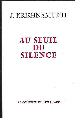Imagen del vendedor de Au seuil du silence a la venta por LES TEMPS MODERNES