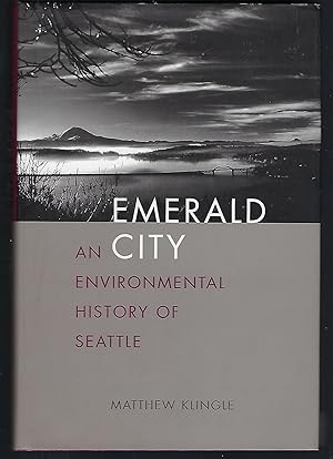 Image du vendeur pour Emerald City: An Environmental History of Seattle (The Lamar Series in Western History) mis en vente par Turn-The-Page Books