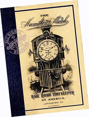 The Hamilton Watch (1912) The Rail Road Timekeeper Of America, Designed By The Best Watch Talent ...