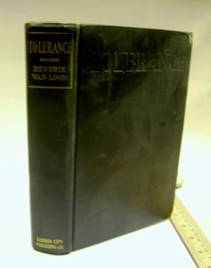 Tolerance 1927 Original Edition (Tyrany of Ignorance, Greeks, Restraint, Gods, Imprisonment, Inqu...