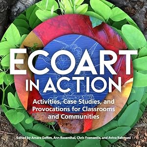 Seller image for Ecoart in Action : Activities, Case Studies, and Provocations for Classrooms and Communities for sale by GreatBookPrices
