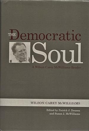 Bild des Verkufers fr The Democratic Soul: A Wilson Carey McWilliams Reader zum Verkauf von Friends of the Salem Public Library