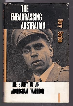 The Embarrassing Australian - The Story of an Aboriginal Warrior