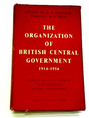 Bild des Verkufers fr The Organization Of British Central Government, 1914-1964; A Survey By A Study Group Of The Royal Institute Of Public Administration zum Verkauf von World of Rare Books