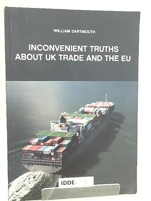 Seller image for Inconvenient Truths About UK Trade and the EU for sale by World of Rare Books