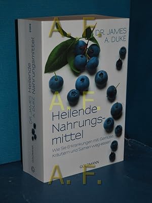 Imagen del vendedor de Heilende Nahrungsmittel : wie Sie Erkrankungen mit Gemse, Krutern und Samen weg-essen Aus dem Engl. von Andrea Panster / Goldmann , 21919 : Arkana a la venta por Antiquarische Fundgrube e.U.