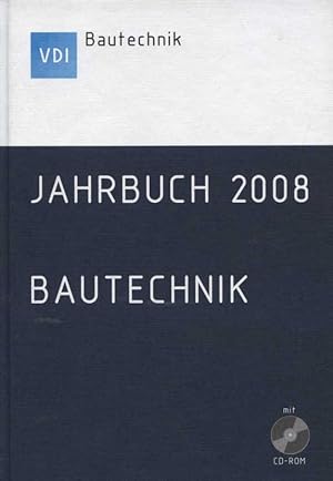 Jahrbuch Bautechnik. 2008 [mit CD- diese gänzlich unbenutzt] VDI-Gesellschaft Bautechnik