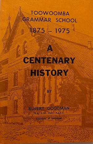 Image du vendeur pour Toowoomba Grammar School 1875-1975: A Centenary History. mis en vente par Banfield House Booksellers