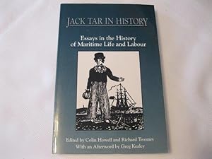 Bild des Verkufers fr Jack Tar in History Essays in the History of Maritime Life and Labour zum Verkauf von ABC:  Antiques, Books & Collectibles