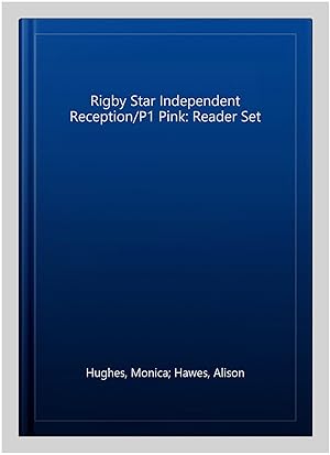 Seller image for Rigby Star Independent Reception/P1 Pink: Reader Set for sale by GreatBookPrices