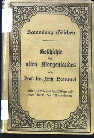 Imagen del vendedor de Geschichte des alten Morgenlandes; Sammlung Gschen; 43; a la venta por books4less (Versandantiquariat Petra Gros GmbH & Co. KG)
