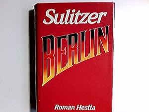 Bild des Verkufers fr Berlin : Roman. Sulitzer. Aus dem Franz. von Rudolf Kimmig zum Verkauf von Antiquariat Buchhandel Daniel Viertel