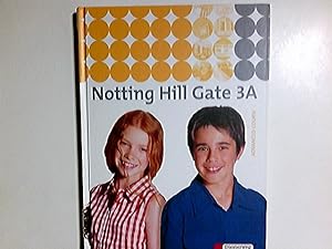 Notting Hill Gate; Teil: 3A = Kl. 7., Advanced course. [Hauptw.]. / [Erarb. von Michael Biermann .]