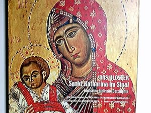 Das Kloster Sankt Katharina im Sinai und seine biblische Geschichte. Texte von Corinna Rossi. Fot...