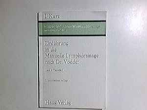 Imagen del vendedor de Einfhrung in die manuelle Lymphdrainage nach Dr. Vodder; Teil: Bd. 2., Therapie. - 1. Von Ingrid Kurz. Mit e. Vorw. von Emil Vodder a la venta por Antiquariat Buchhandel Daniel Viertel