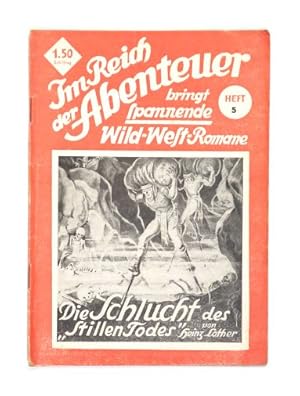 Bild des Verkufers fr Die Schlucht des Stillen Todes. Ein Tom-Tex-Abenteuerroman. [Wild-West-Roman]. (= Im Reich der Abenteuer, Heft 5). zum Verkauf von Versandantiquariat Wolfgang Friebes