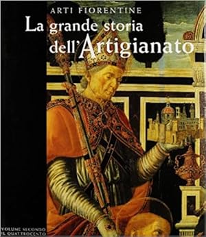 Seller image for La grande storia dell'Artigianato. Vol.II: Il Quattrocento. for sale by FIRENZELIBRI SRL