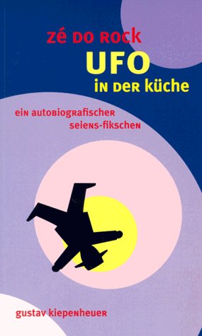 Imagen del vendedor de UFO in der kche: ein autobiografischer seiens-fikschen a la venta por Gabis Bcherlager