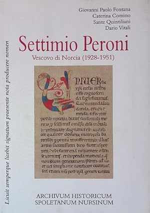 Bild des Verkufers fr Settimio Peroni. Vescovo di Norcia (1928-1951). zum Verkauf von FIRENZELIBRI SRL