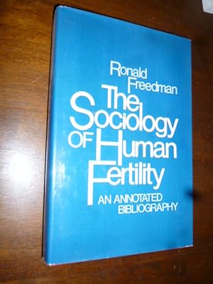 Imagen del vendedor de The Sociology of Human Fertility: An Annotated Bibliography a la venta por Gargoyle Books, IOBA