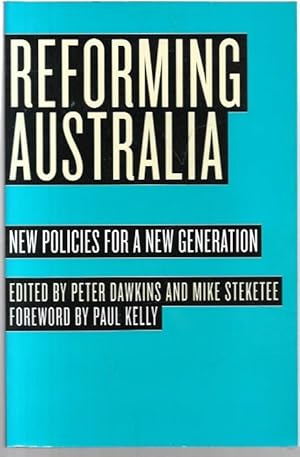 Image du vendeur pour Reforming Australia: New Policies for a New Generation. mis en vente par City Basement Books