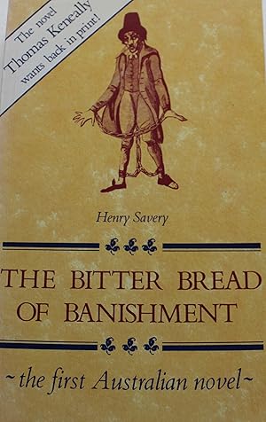 Imagen del vendedor de THE BITTER BREAD OF BANISHMENT: THE FIRST AUSTRALIAN NOVEL a la venta por Littera Scripta