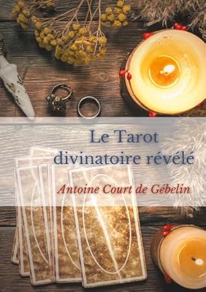 Bild des Verkufers fr Le Tarot divinatoire relev : allgories, divination et symbolique occulte des Tarots zum Verkauf von AHA-BUCH GmbH