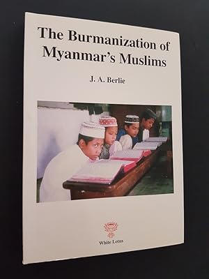 The Burmanization of Myanmar's Muslims