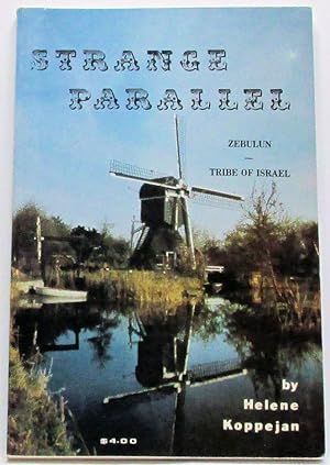 Immagine del venditore per STRANGE PARALLEL ZEBULUN THE NETHERLANDS A TRIBE OF ISRAEL venduto da Rose City Books